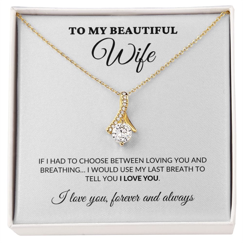 To My Beautiful Wife - Breath Of My Life - Alluring Necklace - WH