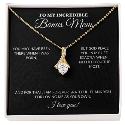 To My Incredible BONUS Mom - Loving Me As Your Own - Alluring Necklace - BK