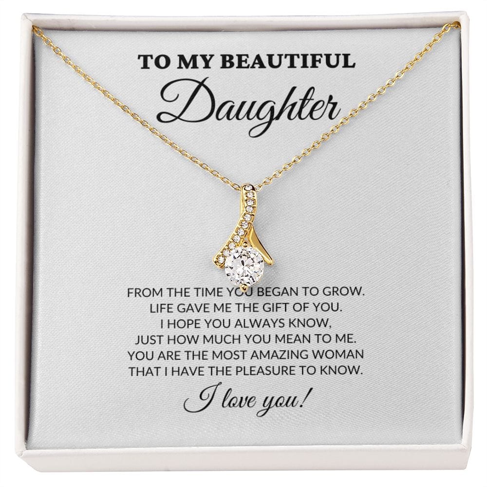 To My Beautiful Daughter - From The Time You Began To Grow - Alluring Necklace - WH