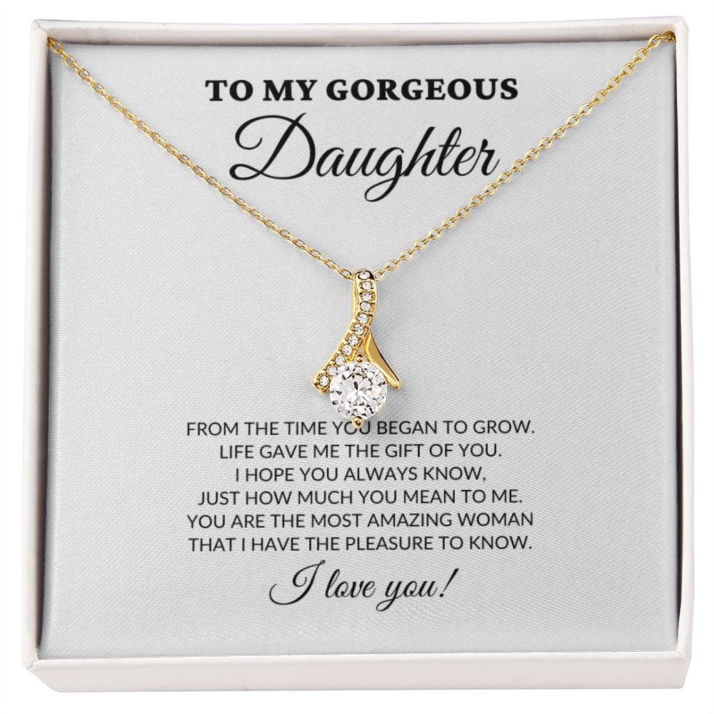 To My Gorgeous Daughter - From The Time You Began To Grow - Alluring Necklace - WH