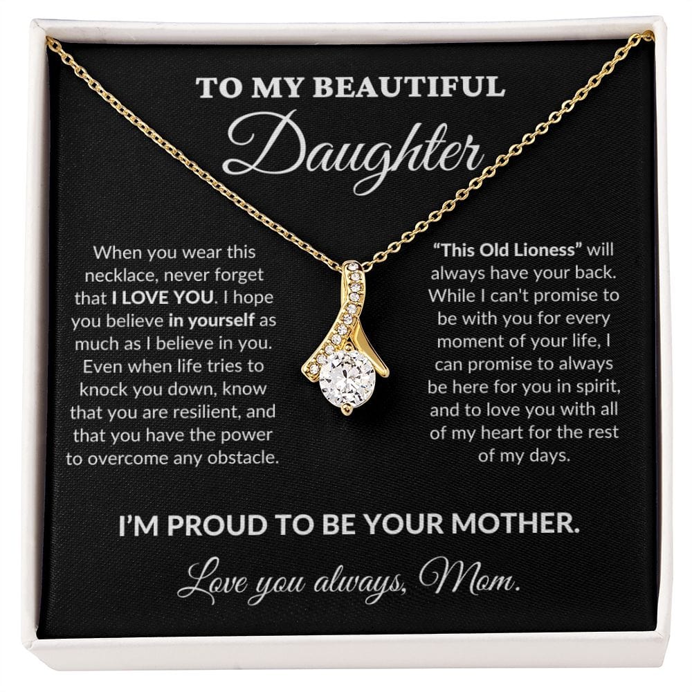 To My Beautiful Daughter - Proud Mother - Alluring Necklace - BK