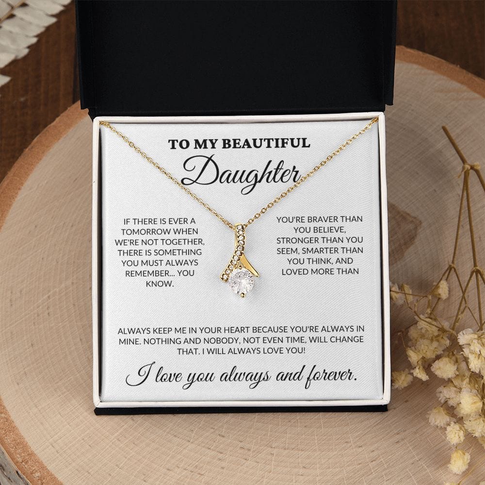 To My Beautiful Daughter - Always in My Heart - Alluring Necklace - WH