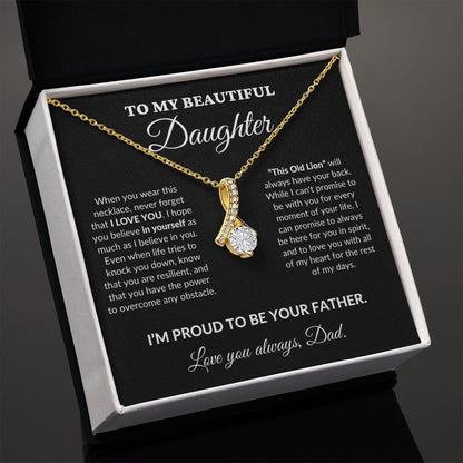 To My Beautiful Daughter - Proud Father - Alluring Necklace - BK