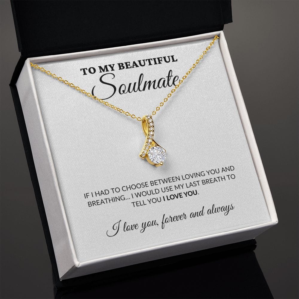 To My Beautiful Soulmate - Breath Of My Life - Alluring Necklace - WH