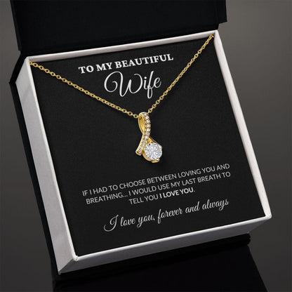 To My Beautiful Wife - Breath Of My Life - Alluring Necklace - BK