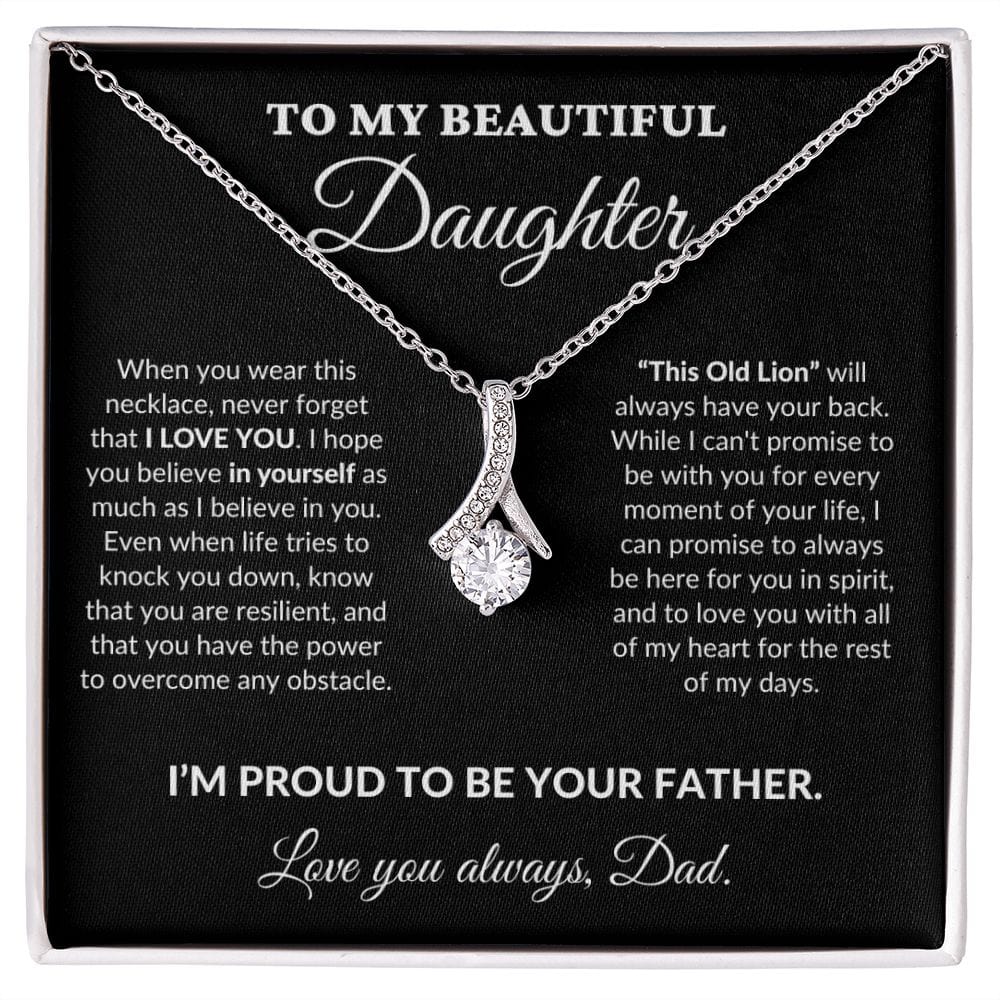 To My Beautiful Daughter - Proud Father - Alluring Necklace - BK