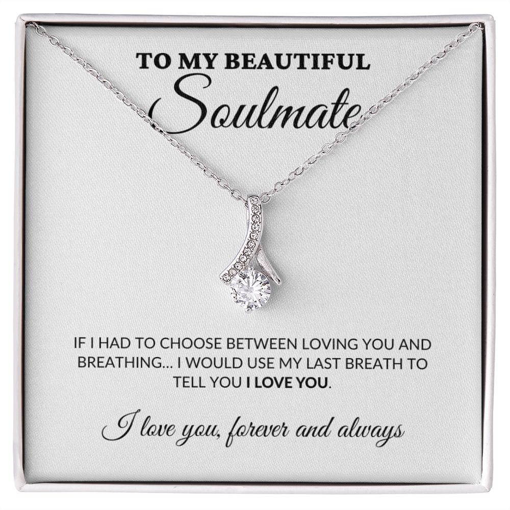 To My Beautiful Soulmate - Breath Of My Life - Alluring Necklace - WH