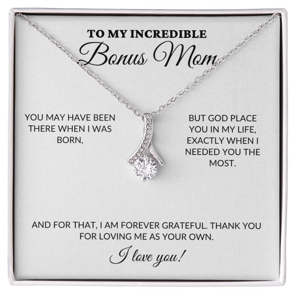 To My Incredible BONUS Mom - Loving Me As Your Own - Alluring Necklace - WH