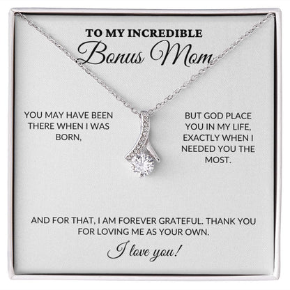 To My Incredible BONUS Mom - Loving Me As Your Own - Alluring Necklace - WH