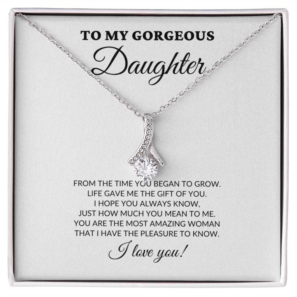 To My Gorgeous Daughter - From The Time You Began To Grow - Alluring Necklace - WH