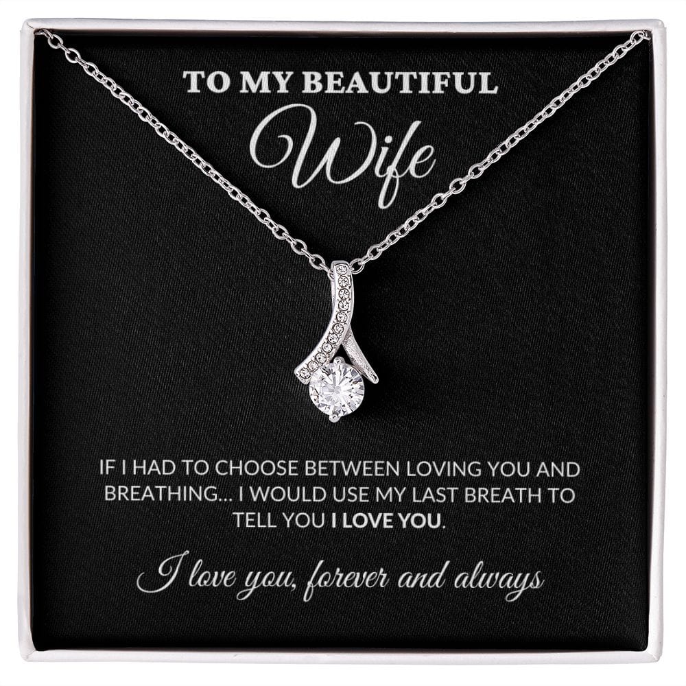 To My Beautiful Wife - Breath Of My Life - Alluring Necklace - BK