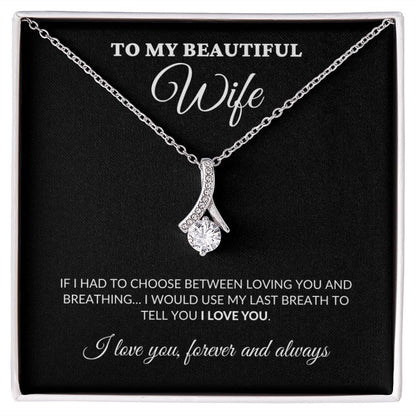 To My Beautiful Wife - Breath Of My Life - Alluring Necklace - BK