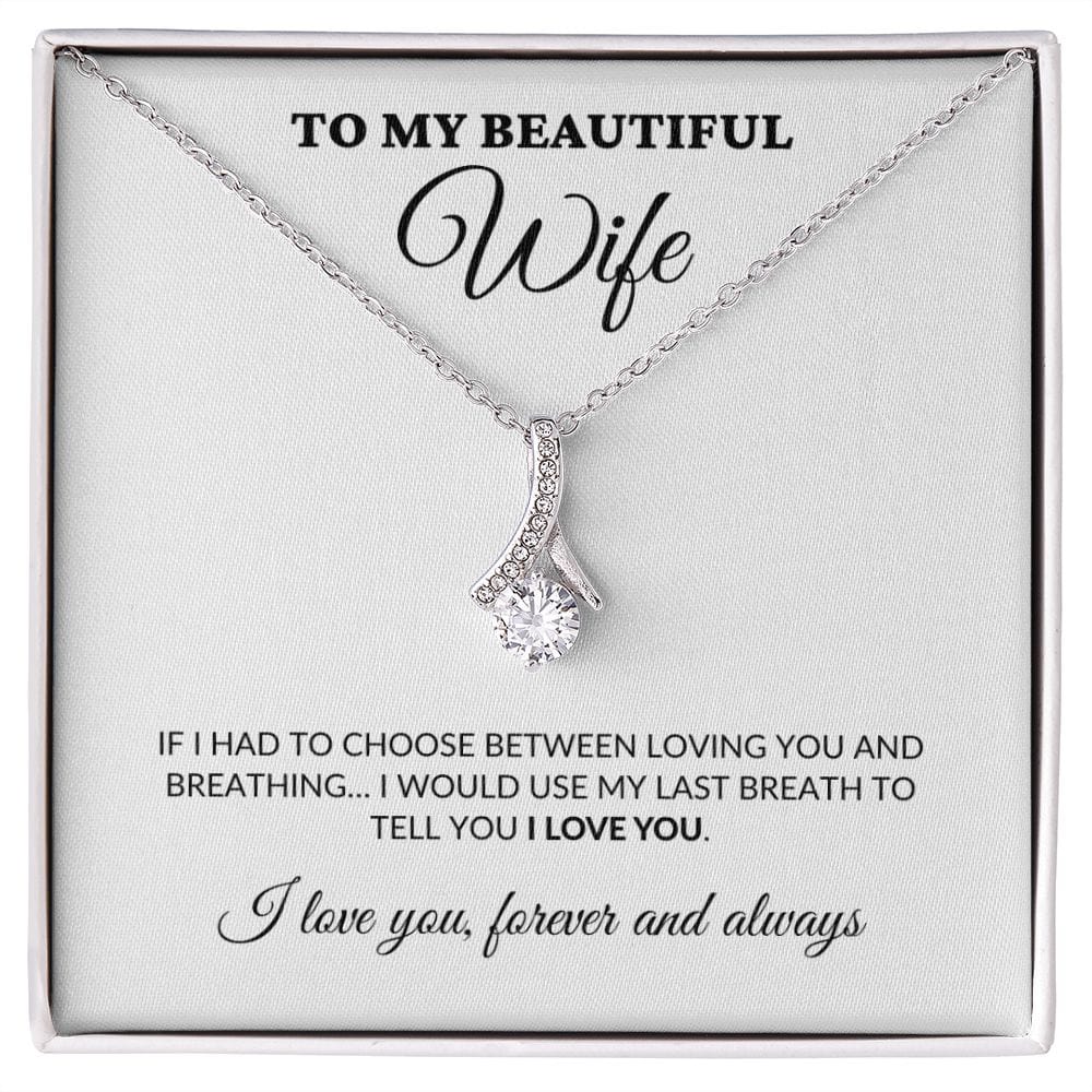 To My Beautiful Wife - Breath Of My Life - Alluring Necklace - WH