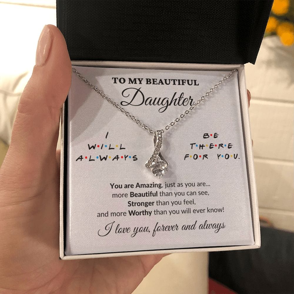 To My Beautiful Daughter - I'll Be There - Alluring Necklace - WH