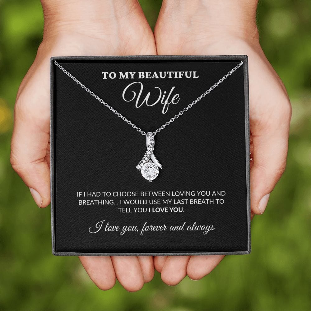 To My Beautiful Wife - Breath Of My Life - Alluring Necklace - BK