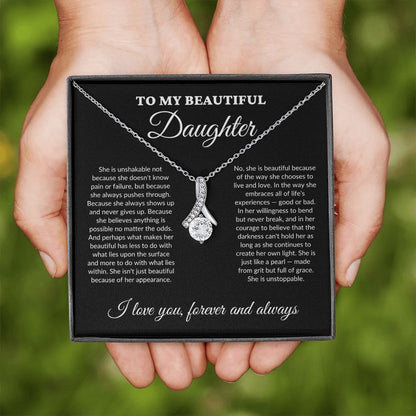 To My Beautiful Daughter - Grit - Alluring Necklace - BK