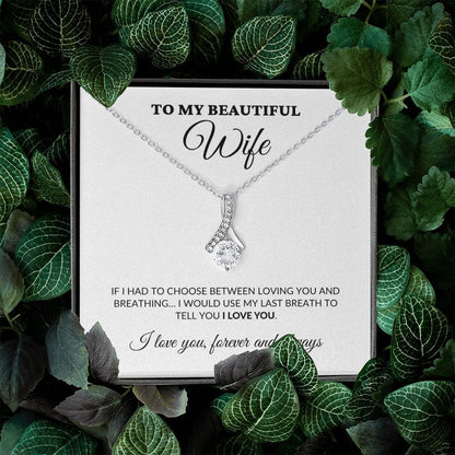 To My Beautiful Wife - Breath Of My Life - Alluring Necklace - WH