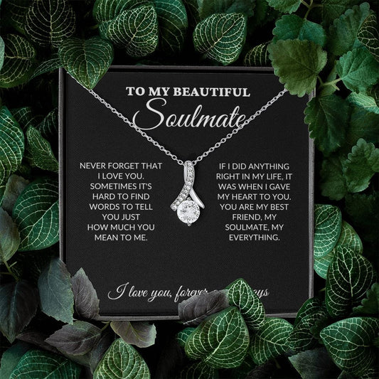 To My Beautiful Soulmate - Never Forget - Alluring Necklace - BK