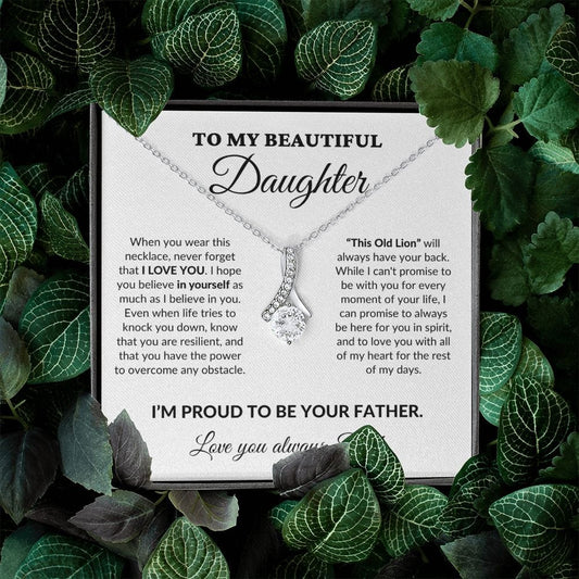 To My Beautiful Daughter - Proud Father - Alluring Necklace - WH