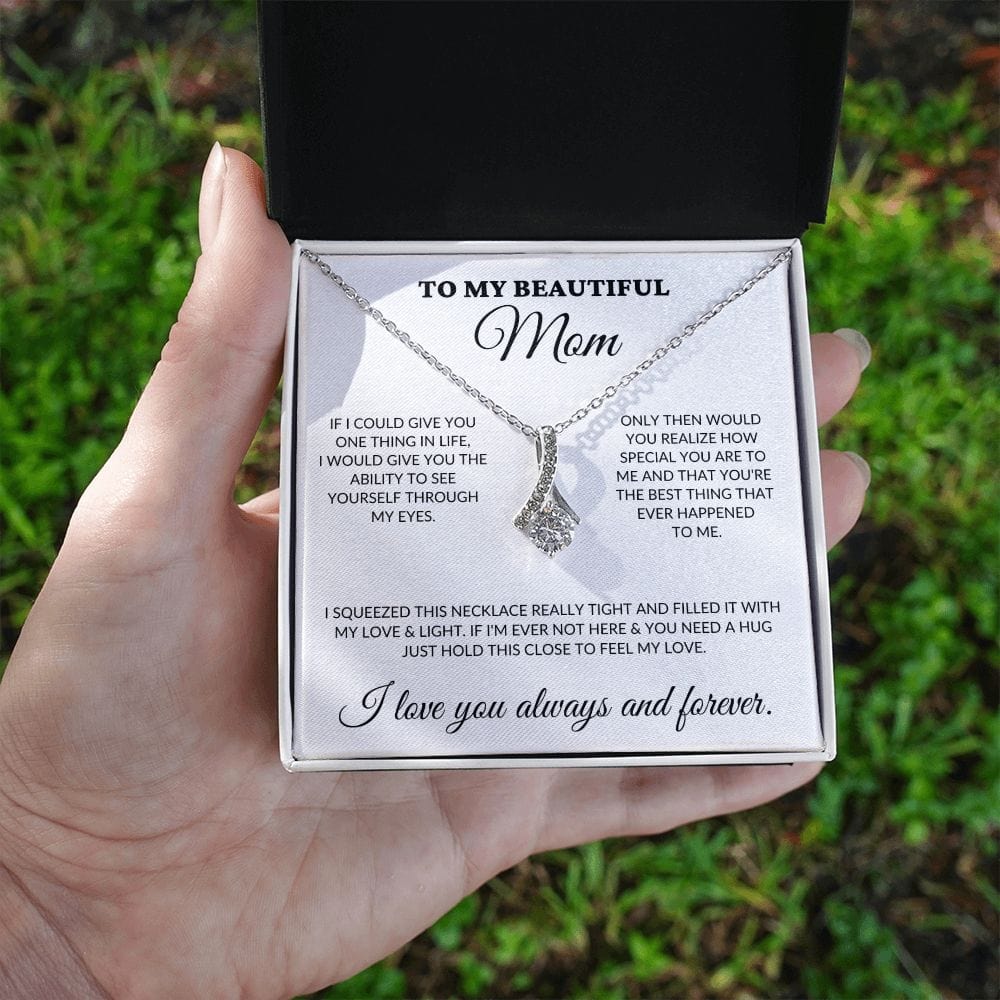 To My Beautiful Mom - My Eyes - Alluring Necklace - WH