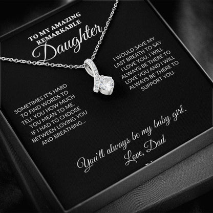 To My Amazing Remarkable Daughter - 'Til My Last Breath, Love Dad - Alluring Necklace - BK