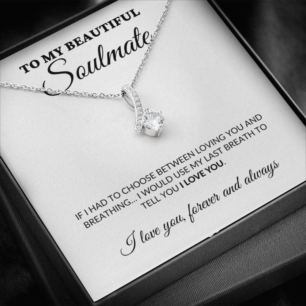 To My Beautiful Soulmate - Breath Of My Life - Alluring Necklace - WH