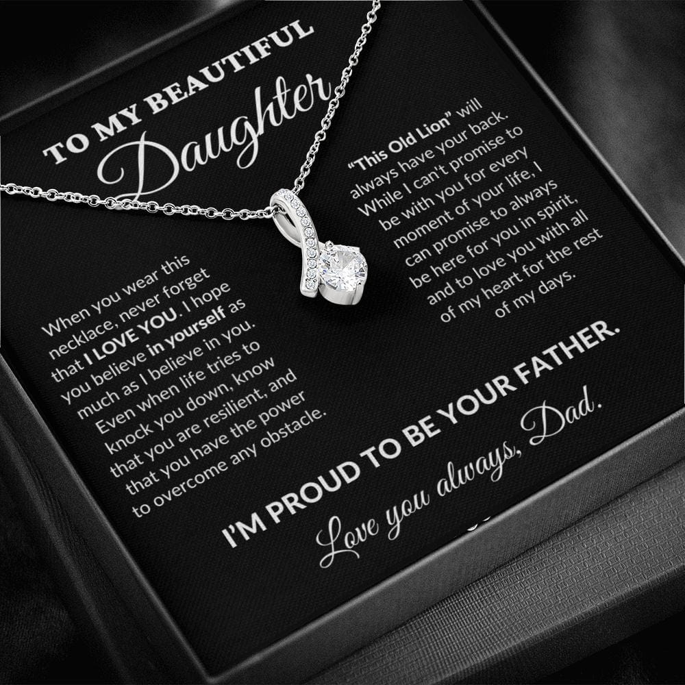 To My Beautiful Daughter - Proud Father - Alluring Necklace - BK