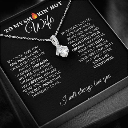 To My Smokin' Hot Wife - My Last Everything - Alluring Necklace - BK