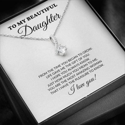 To My Beautiful Daughter - From The Time You Began To Grow - Alluring Necklace - WH