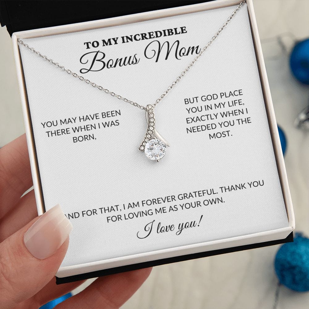 To My Incredible BONUS Mom - Loving Me As Your Own - Alluring Necklace - WH