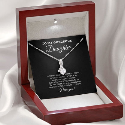 To My Gorgeous Daughter - From The Time You Began To Grow - Alluring Necklace - BK