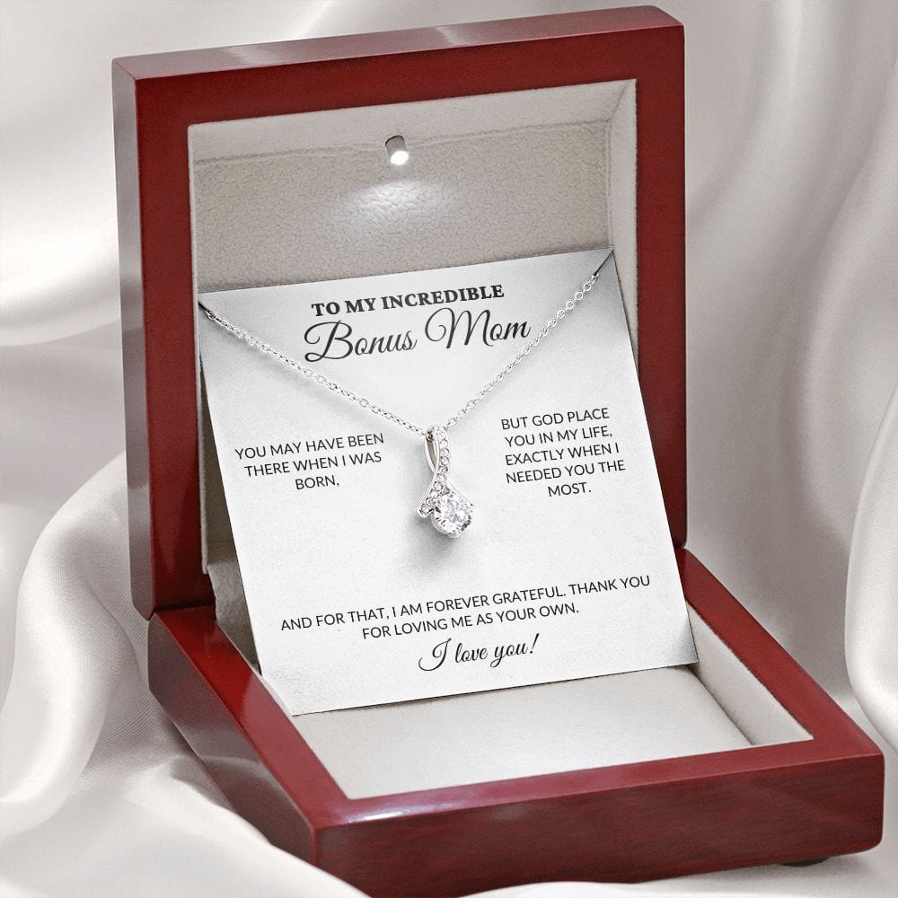 To My Incredible BONUS Mom - Loving Me As Your Own - Alluring Necklace - WH