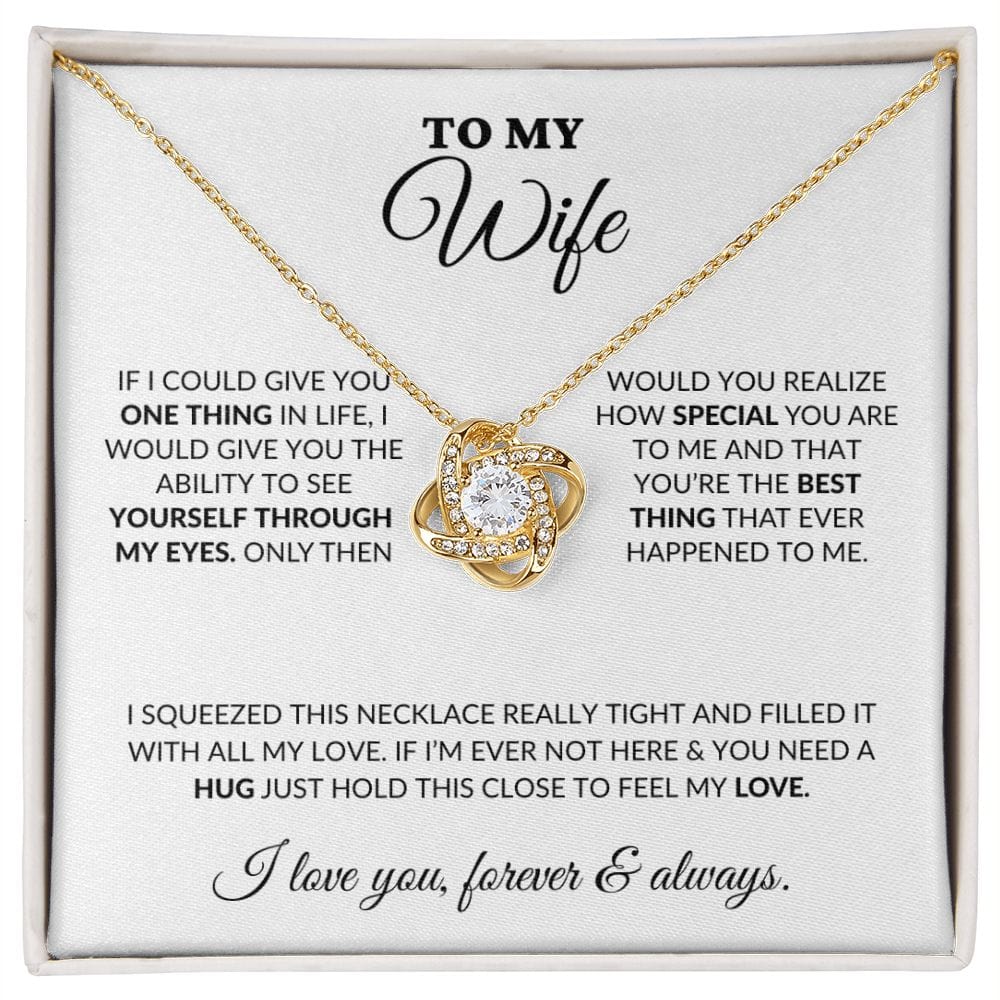 To My Wife - How Special You Are - Love Knot Necklace - WH