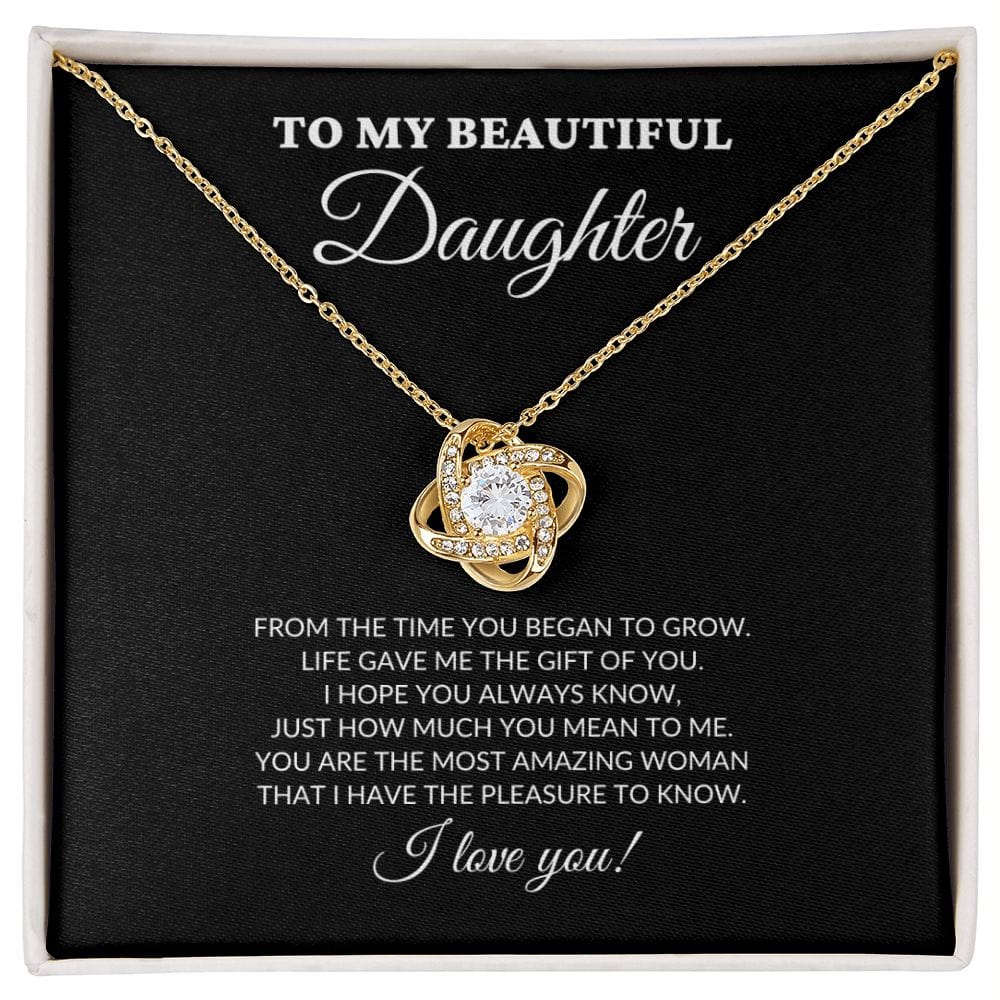 To My Beautiful Daughter - From The Time You Began To Grow - Love Knot Necklace - BK