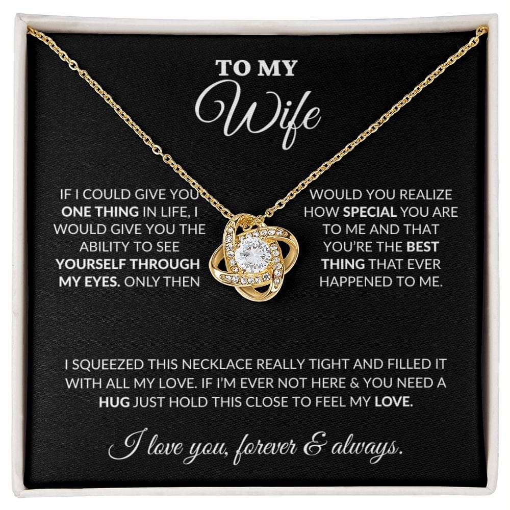 To My Wife - How Special You Are - Love Knot Necklace - BK