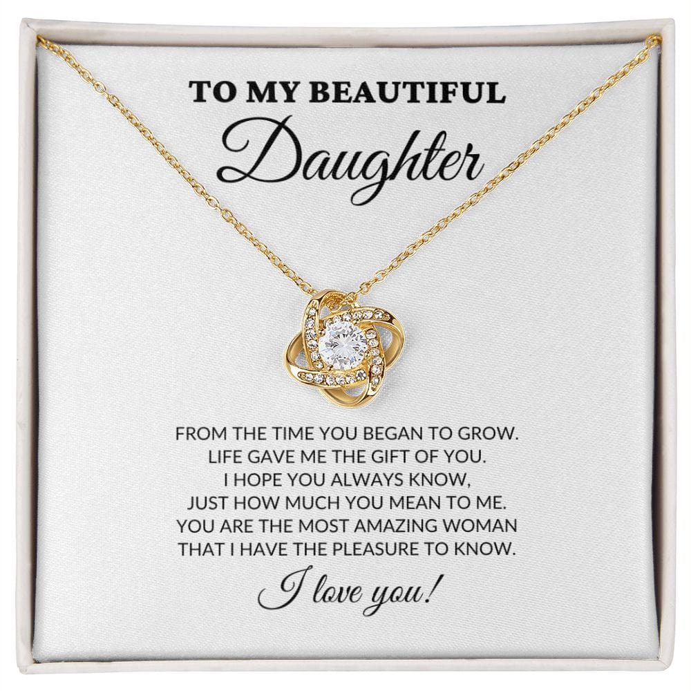 To My Beautiful Daughter - From The Time You Began To Grow - Love Knot Necklace - WH