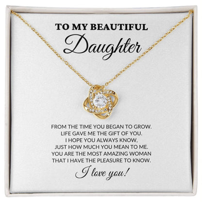 To My Beautiful Daughter - From The Time You Began To Grow - Love Knot Necklace - WH