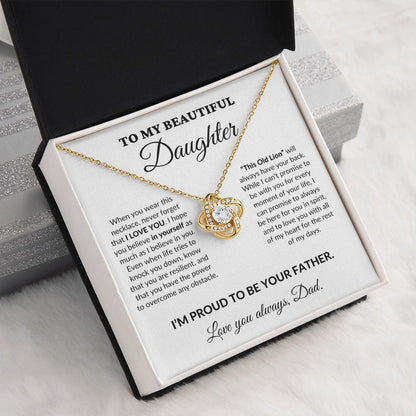 To My Beautiful Daughter - Proud Father - Love Knot Necklace - WH