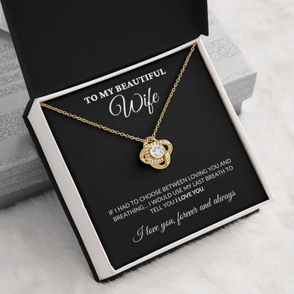 To My Beautiful Wife - Breath Of My Life - Love Knot Necklace - BK