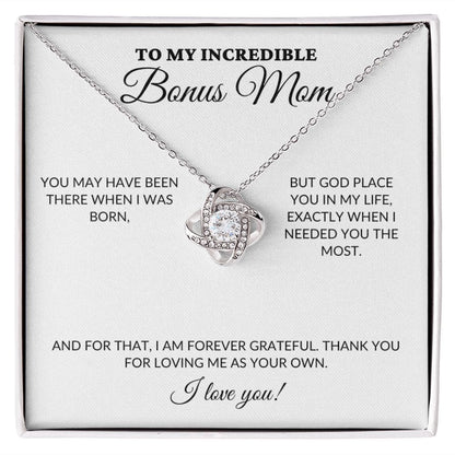 To My Incredible BONUS Mom - Loving Me As Your Own - Love Knot Necklace - WH