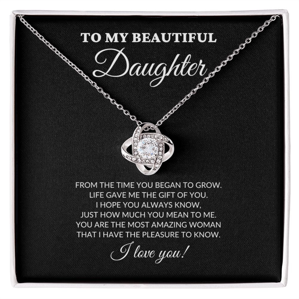 To My Beautiful Daughter - From The Time You Began To Grow - Love Knot Necklace - BK