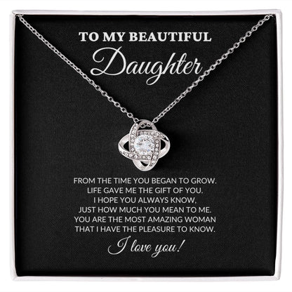 To My Beautiful Daughter - From The Time You Began To Grow - Love Knot Necklace - BK