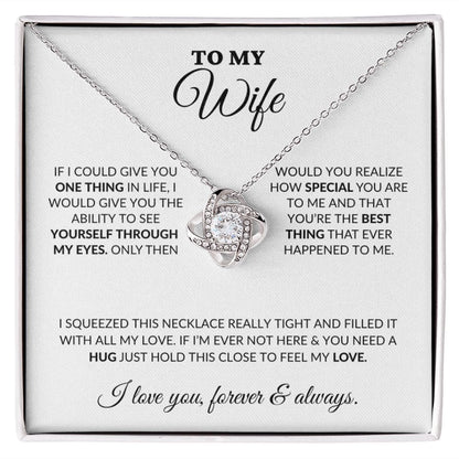 To My Wife - How Special You Are - Love Knot Necklace - WH