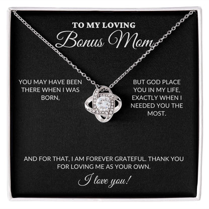 To My Loving BONUS Mom - Loving Me As Your Own - Love Knot Necklace - BK