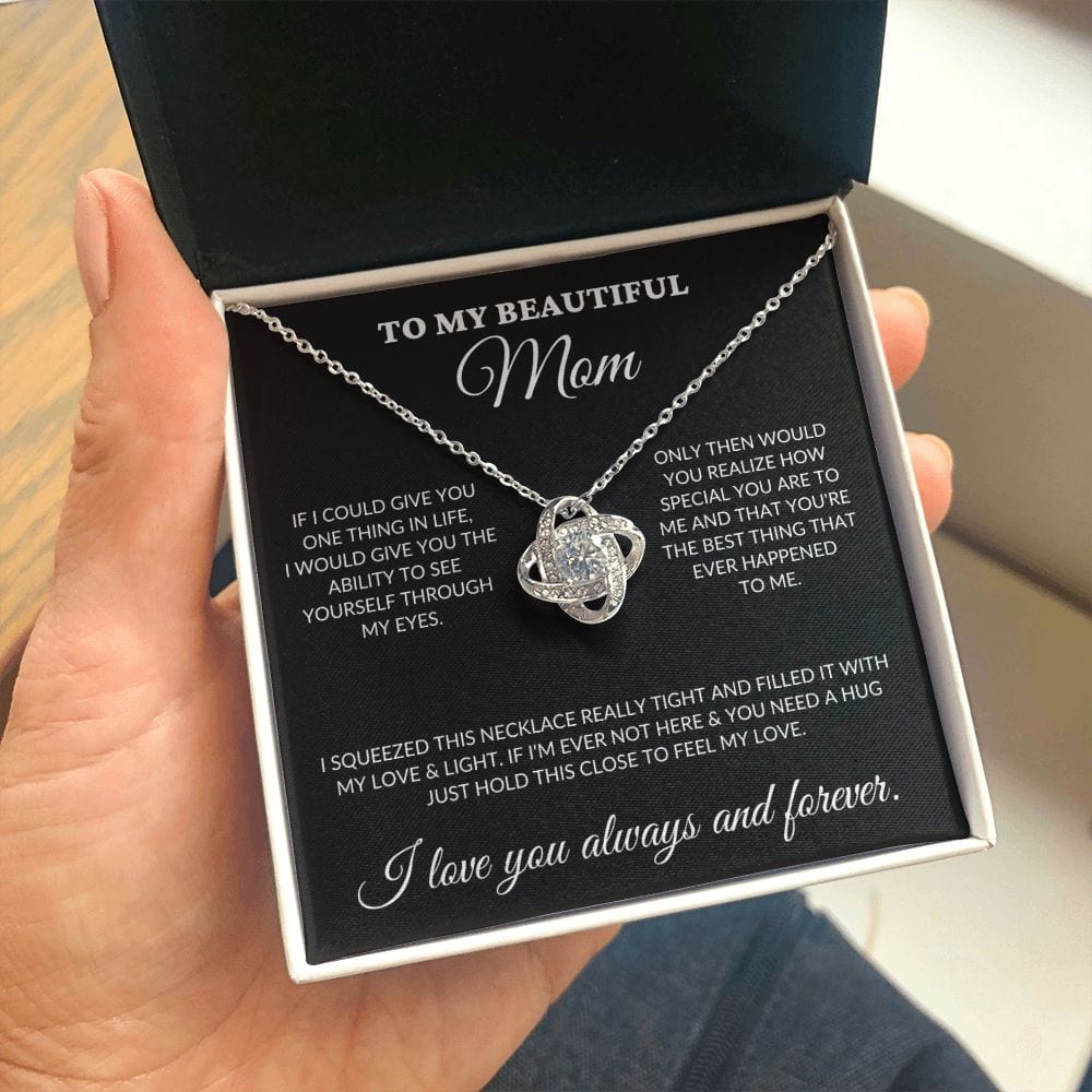 To My Beautiful Mom - My Eyes - Love Knot Necklace - BK