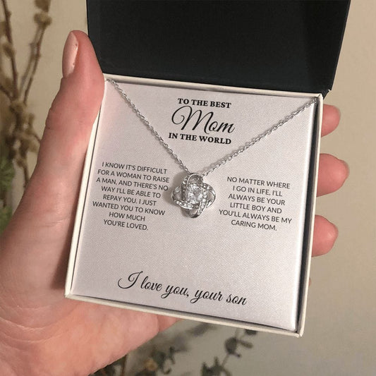 To The Best Mom In The World - Raise A Man - Love Knot Necklace - WH