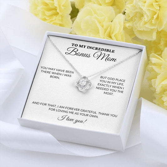 To My Incredible BONUS Mom - Loving Me As Your Own - Love Knot Necklace - WH