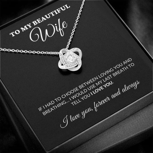 To My Beautiful Wife - Breath Of My Life - Love Knot Necklace - BK