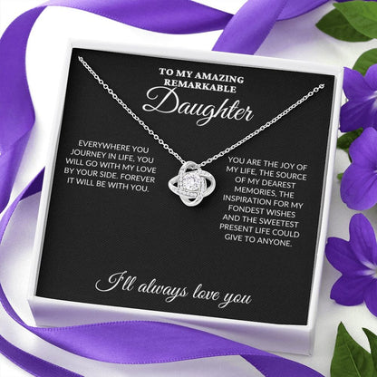 To My Amazing Remarkable Daughter - My Joy - Love Knot Necklace - BK