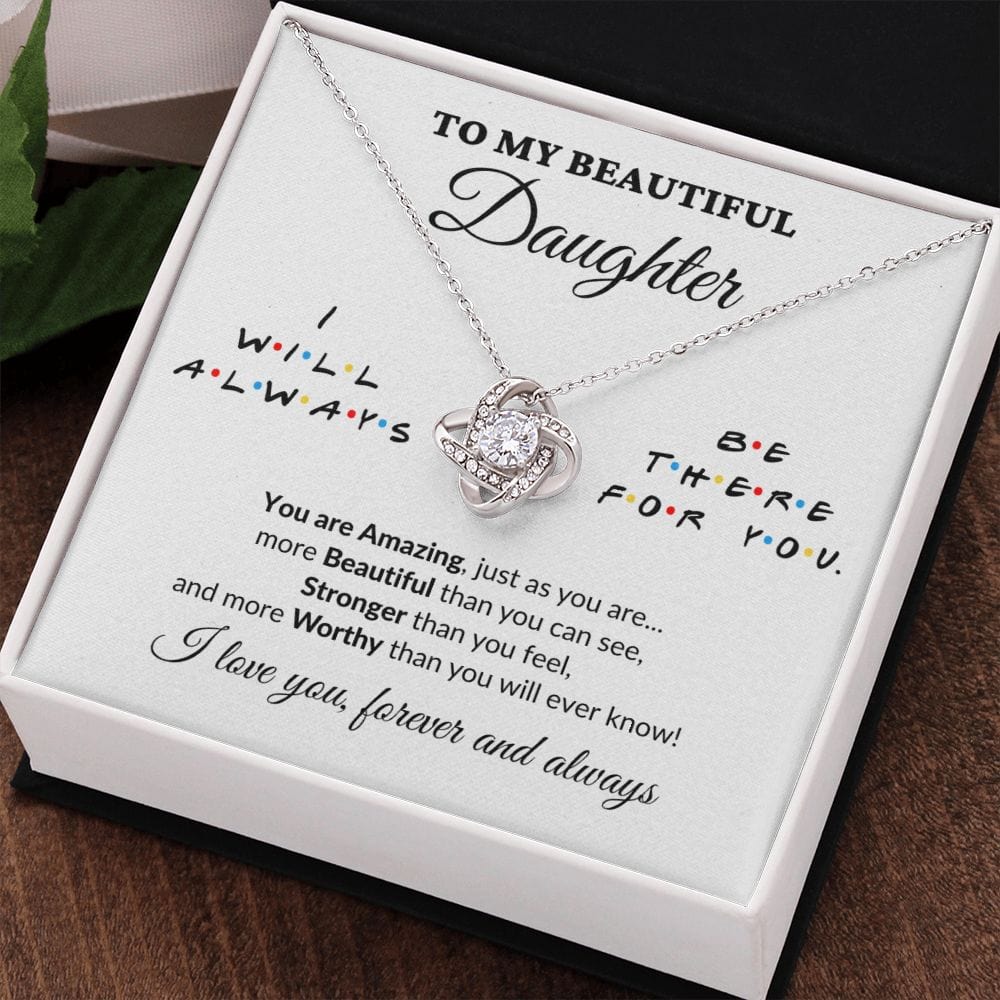 To My Beautiful Daughter - I'll Be There - Love Knot Necklace - WH